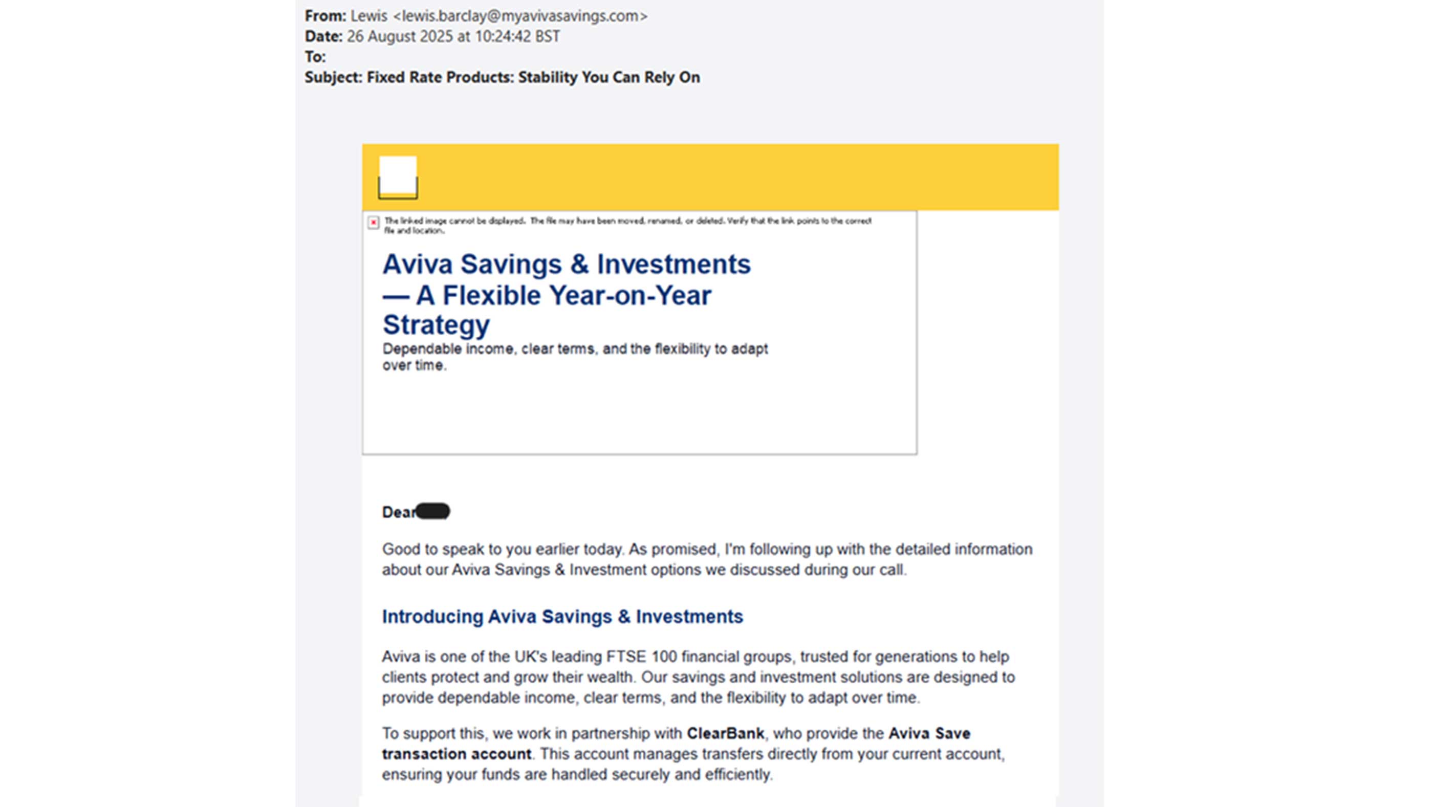 A scam email mimicking Aviva Save promotes fake fixed-rate investments with ClearBank. Sent from “myavivasavings.com,” it uses terms like “stability” and “flexibility” to sound credible and lure recipients into engaging with the scam.