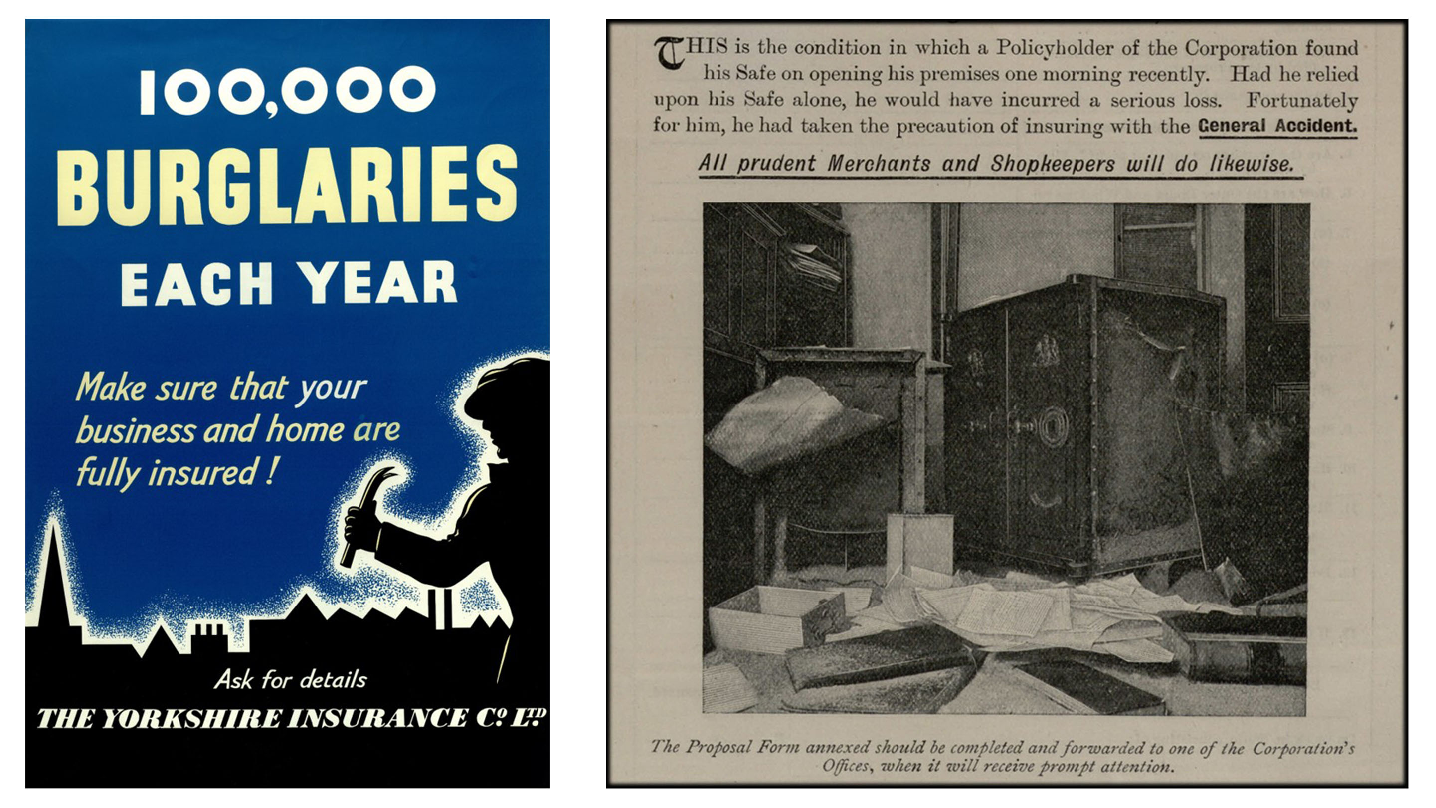 Yorkshire Insurance Co poster for burglary insurance (circa 1960) and a General Accident burglary proposal featuring a photograph of a burgled safe (circa 1905)