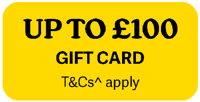 Logo promoting 'Up to £100' gift card - terms and conditions apply, refer to ^ symbol lower down the page to find out more