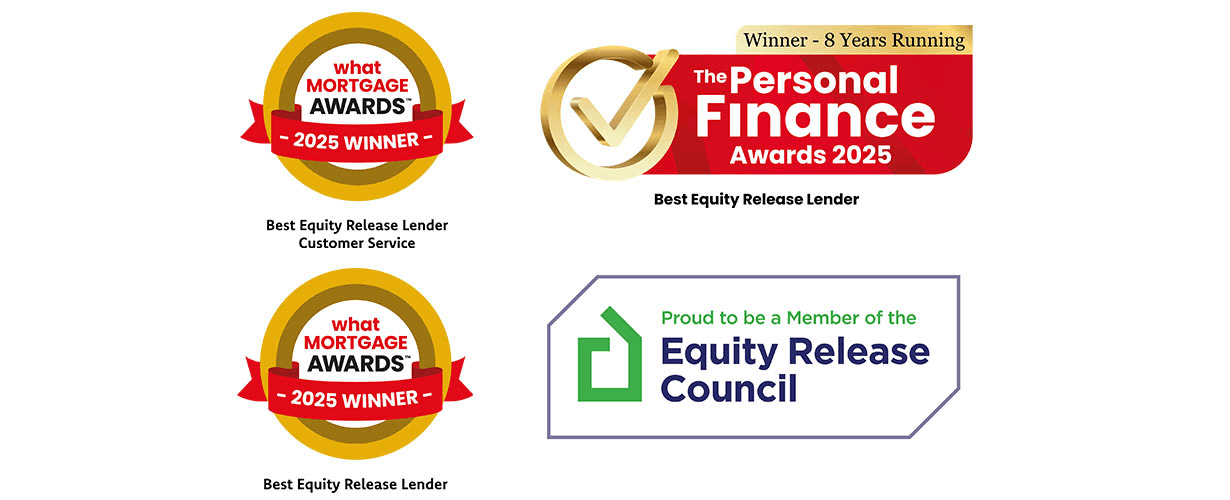 What Mortgage Awards 2025 winner of Best Equity Release Lender Customer Service and Best Equity Release Lender. Winner of The Personal Finance Awards 2025 Best Equity Release Lender. Proud to be a Member of the Equity Release Council.